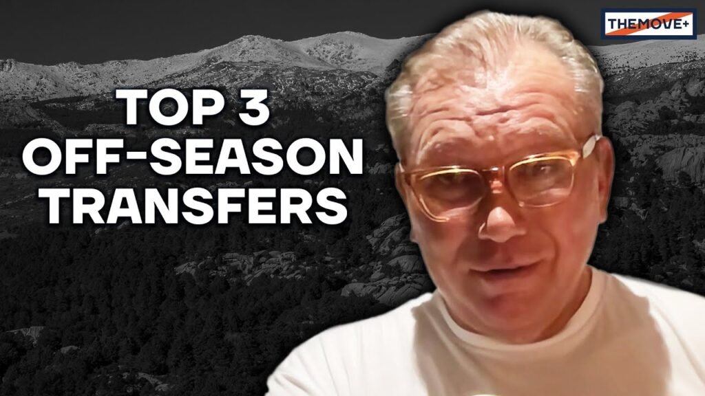 Breaking Down the Top 3 Biggest Off Season Transfers THEMOVE