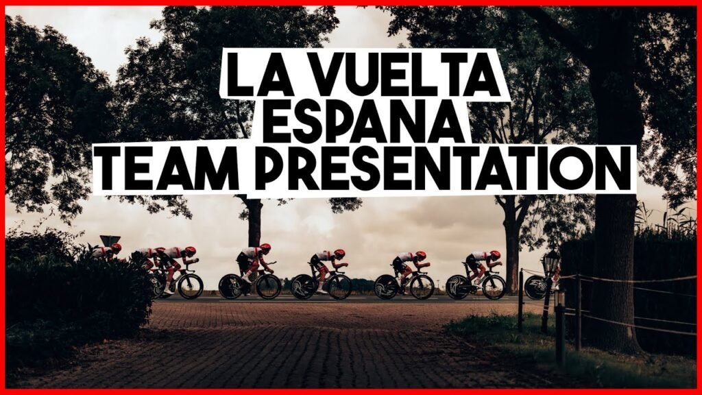 La Vuelta 2022 Team Presentation