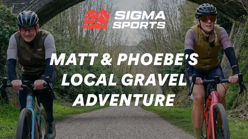 Matt Stephens and Phoebe Sneddons Local Gravel Adventure Sigma