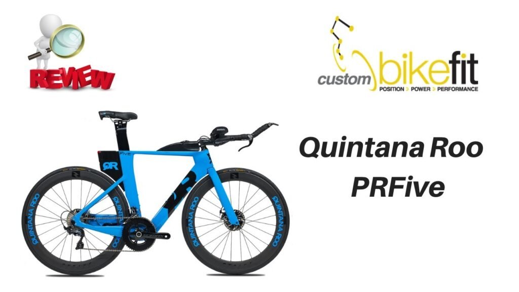 Quintana Roo PRFive Review Custom Bike Fit