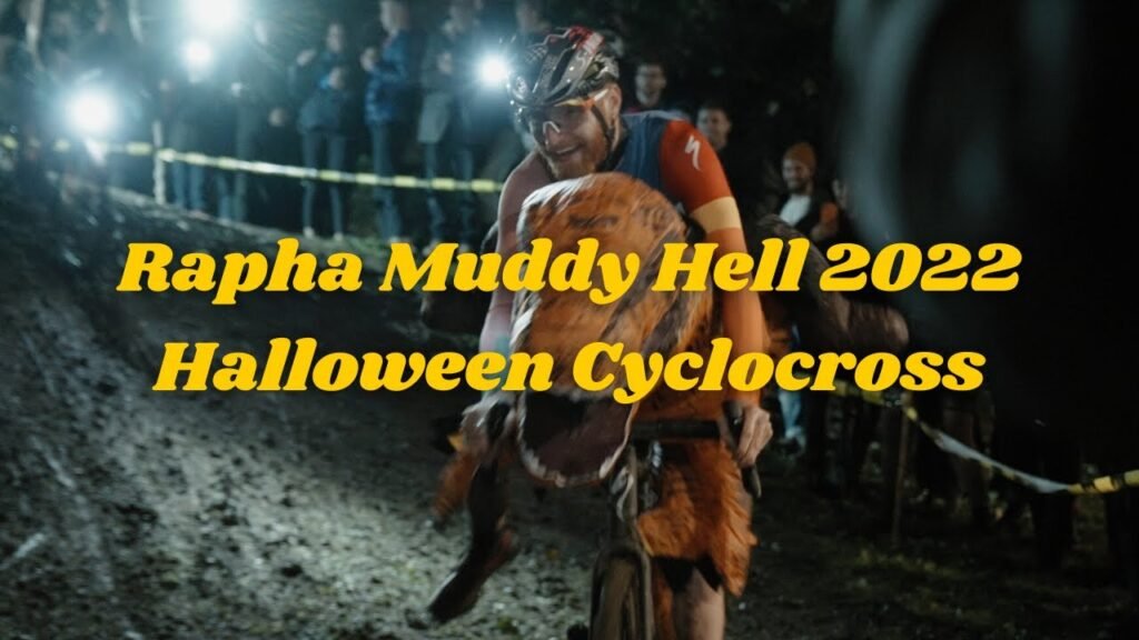 Rapha Muddy Hell 2022 A Halloween Cyclocross Race