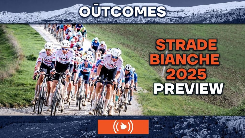 Strade Bianche 2025 Preview OUTCOMES