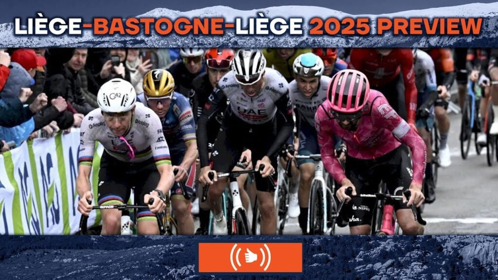 Liege Bastogne Liege 2025 Preview OUTCOMES