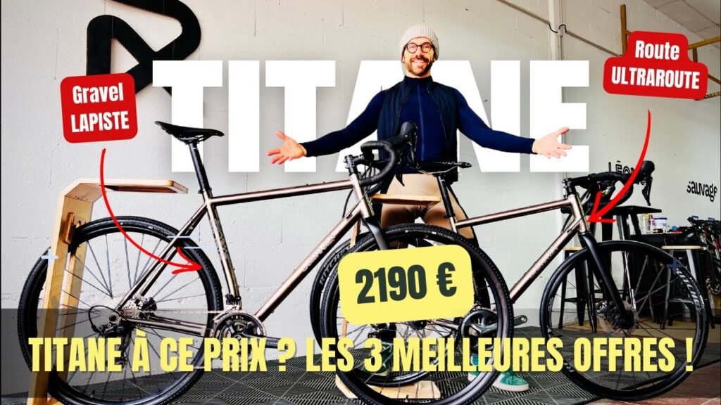 3 Vélos en Titane à 2190€ : Le Meilleur Rapport Qualité/Prix du Marché ? | Gravel & Bike 4 3 Velos en Titane a 2190E Le Meilleur Rapport