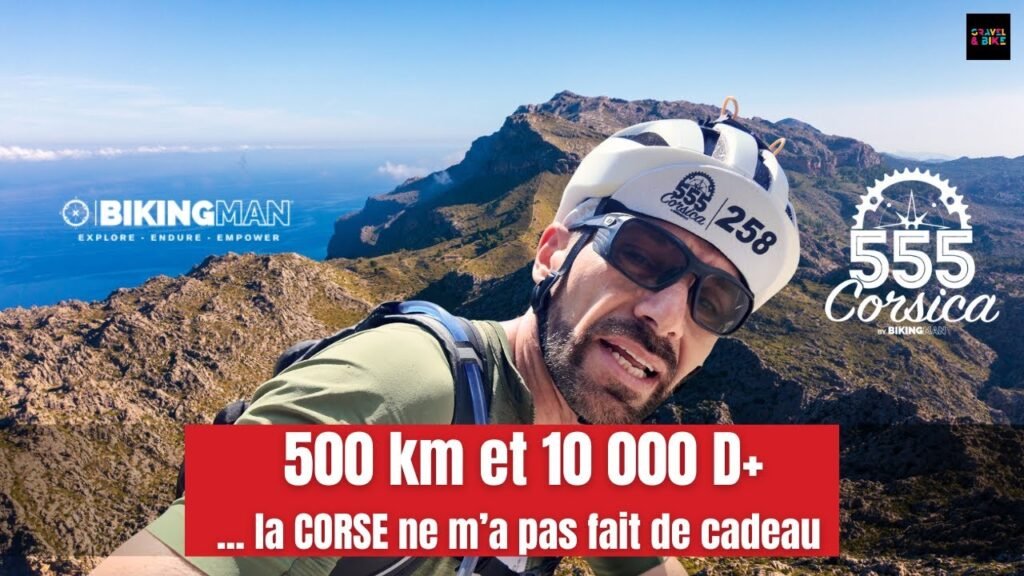 BikingMan Corse 555 : 500 km de Gravel entre enfer et beauté ! | Gravel & Bike 1 BikingMan Corse 555 500 km de Gravel entre enfer