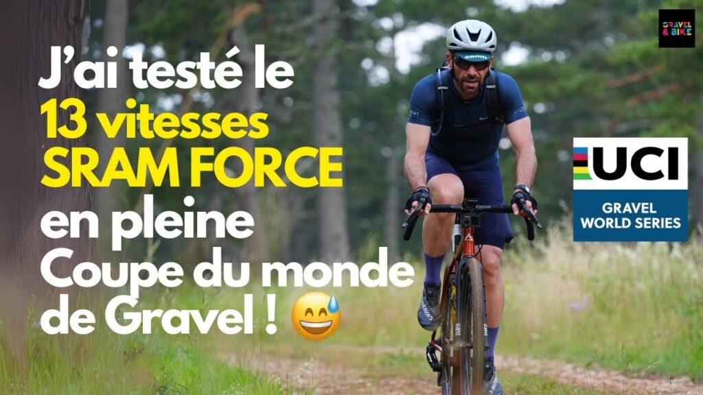J’ai testé le nouveau groupe SRAM Force 13 vitesses… en pleine coupe du monde gravel | Gravel & Bike 6 Jai teste le nouveau groupe SRAM Force 13 vitesses… en