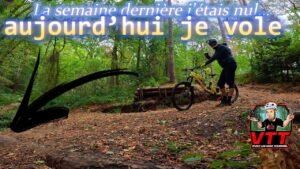 VTT La semaine dernière j’étais nul… aujourd’hui je vole ! | VTTavecunmecnormal 3 VTT La semaine derniere jetais nul… aujourdhui je vole