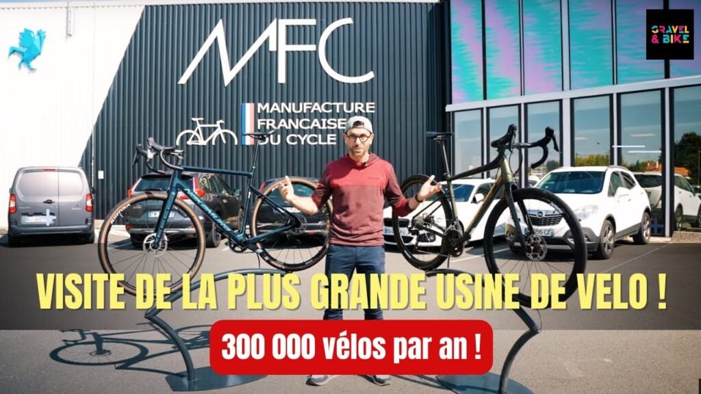 Visite de la plus Grande Usine de Vélo Française : 300 000 vélos par an ! | Gravel & Bike 4 Visite de la plus Grande Usine de Velo Francaise