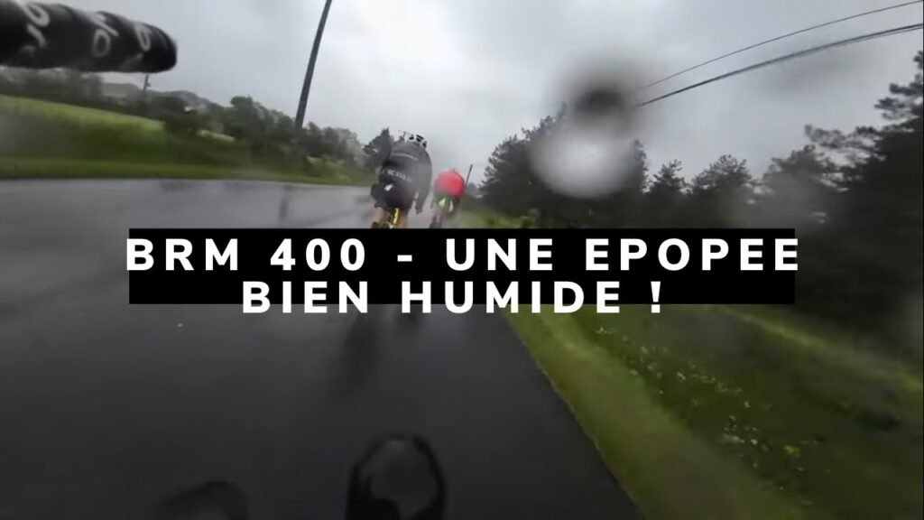 BRM 400 Une aventure epique bien humide
