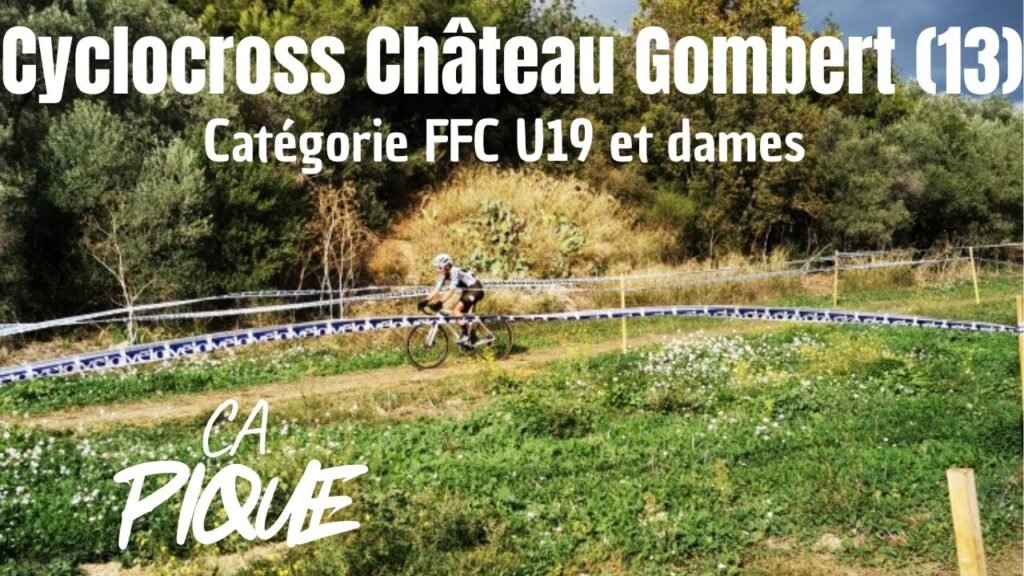 CX CHATEAU GOMBERT 13 Categorie U19 et dames