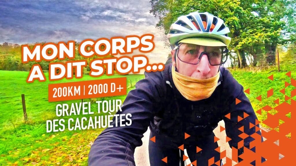 MON CORPS A DIT STOP… GRAVEL TOUR DES CACAHUETES 200