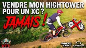 VENDRE MON HIGHTOWER POUR UN XC Jamais apres cette