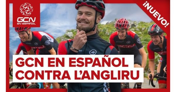 GCN en Espanol Contra LAngliru Ciclo News