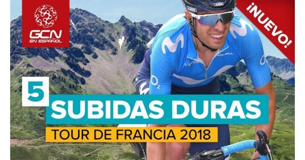 Las Subidas Más Duras del Tour de Francia 2018 1 Las Subidas Mas Duras del Tour de Francia 2018 Ciclo News