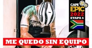 Cape Epic 2022 Etapa 6 con Ibon Zugasti Ciclo News
