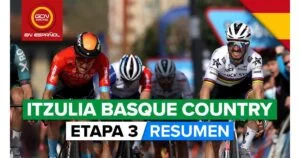 Vuelta al Pais Vasco 2022 Etapa 3 Ciclo News