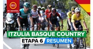 Vuelta al Pais Vasco 2022 Etapa 6 Ciclo News