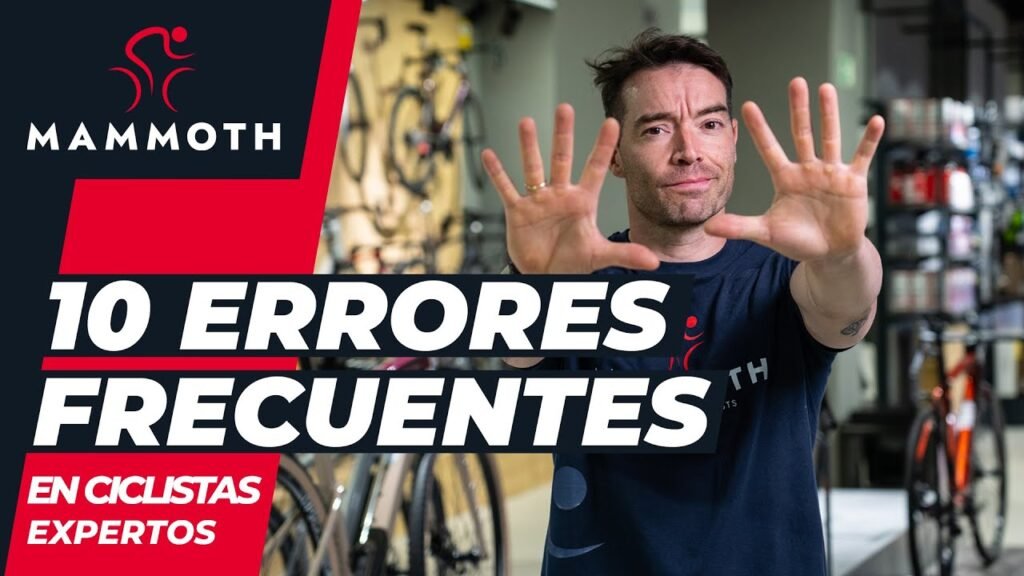 10 errores frecuentes en ciclistas expertos | Mammoth Bikes 5 10 errores frecuentes en ciclistas expertos Mammoth Bikes