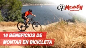 16 beneficios de montar en bicicleta Mammoth Bikes