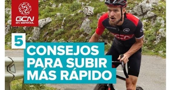 5 Consejos Para Subir Mas Rapido Ciclo News