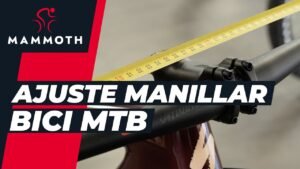 Ajuste correcto del manillar de MTB Mammoth Bikes