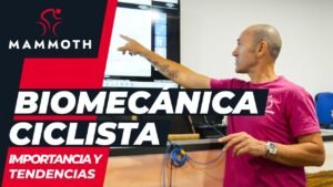 Biomecanica ciclista importancia y tendencias Mammoth Bikes