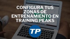 Configura tus zonas de entrenamiento en Training Peaks Microtutorial