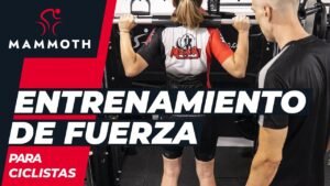 Entrenamiento de fuerza para ciclistas ¿Es importante Mammoth Bikes
