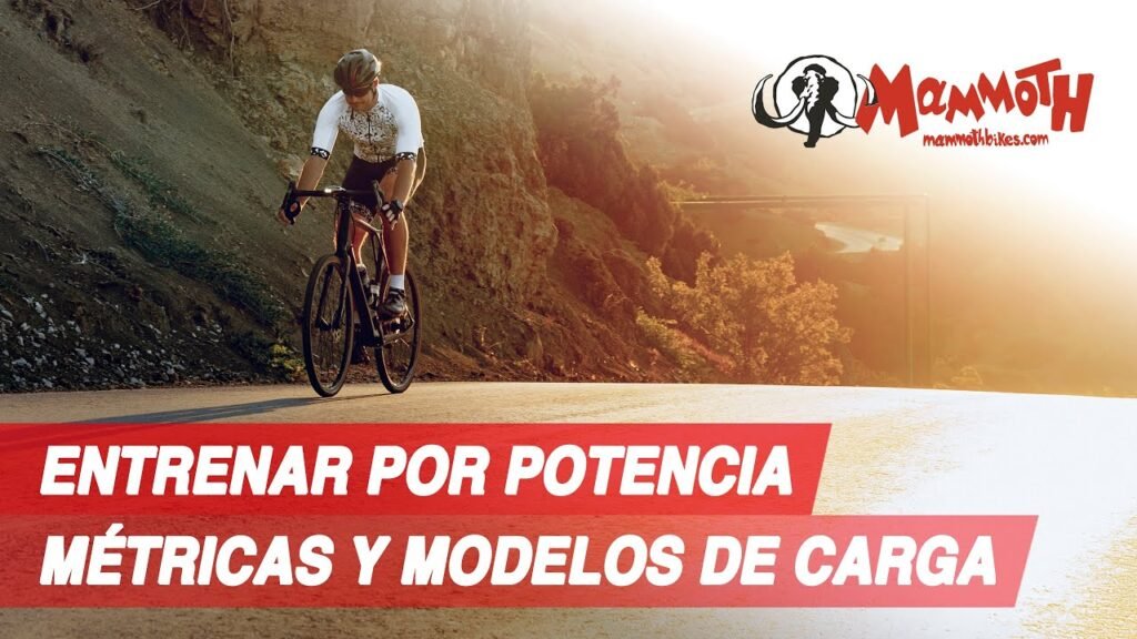Entrenar por potencia: Métricas y modelos de carga (2/2) | Mammoth Bikes 6 Entrenar por potencia Metricas y modelos de carga 22