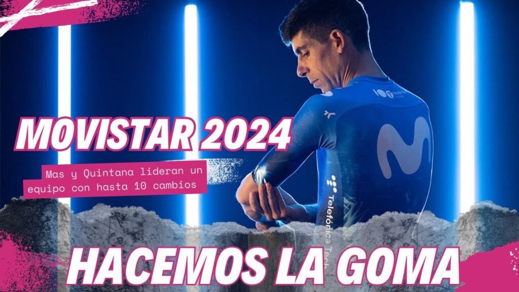 Movistar Team 2024 HacemosLaGoma