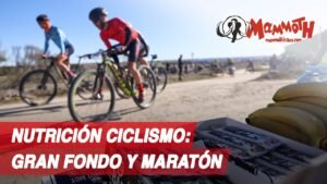 Nutricion ciclista para una Gran Fondo o una maraton de