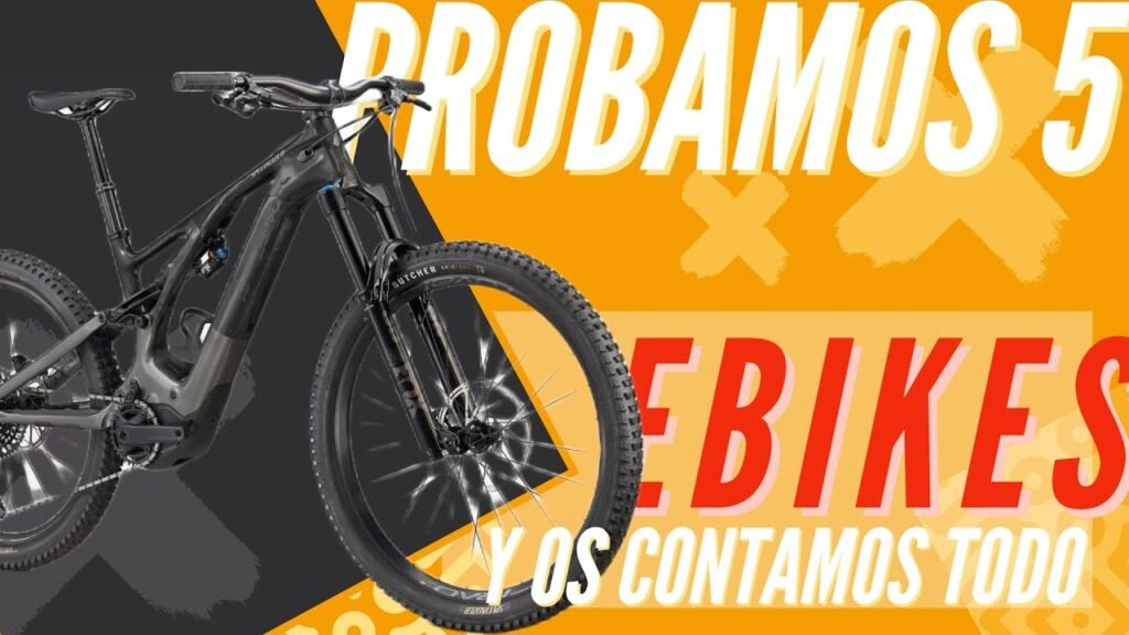 Probamos 5 EBIKES y os contamos nuestra opinion sobre ellas
