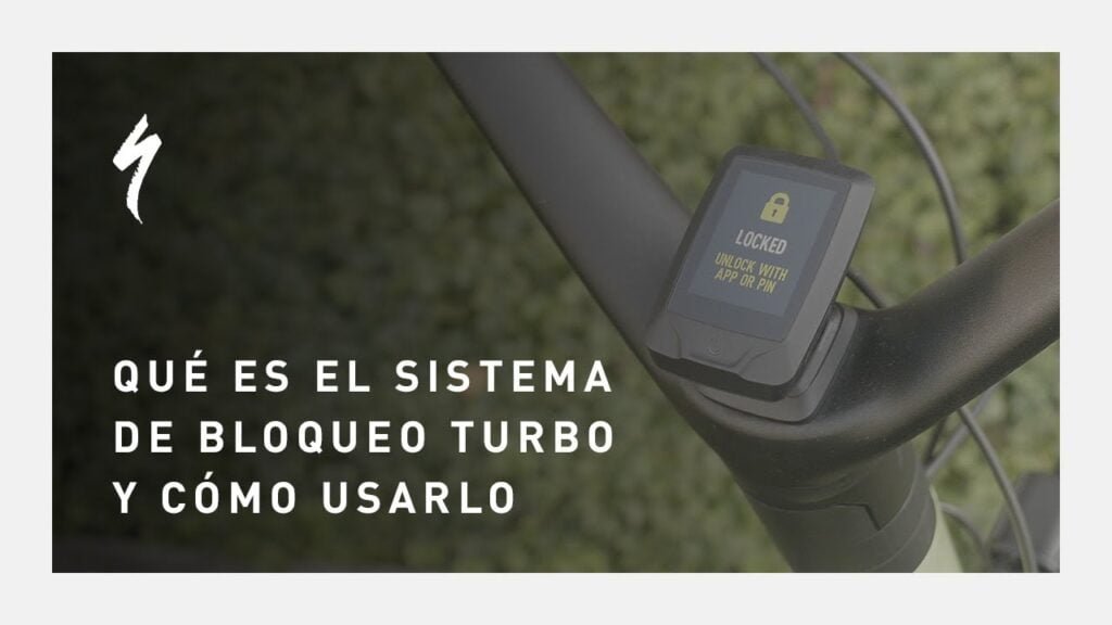 Qué es Sistema de Bloqueo Turbo System y Cómo Usarlo | Specialized Turbo E-bikes con MasterMind TCD 6 Que es Sistema de Bloqueo Turbo System y Como Usarlo