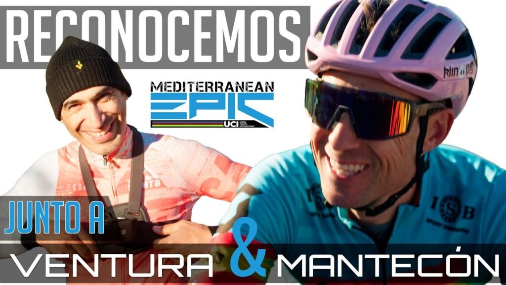 Reconocemos Mediterranean Epic con ISMA VENTURA y MANTECON BiciLAB