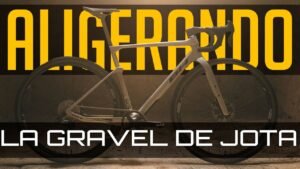 UPGRAVEL Aligeramos la bici de Jota en ASMR BiciLAB