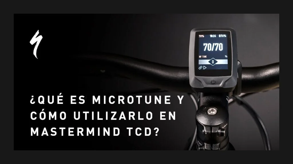 ¿Qué es MicroTune y cómo se utiliza en MasterMind TCD? | E-Bikes Specialized Turbo 2 ¿Que es MicroTune y como se utiliza en MasterMind TCD