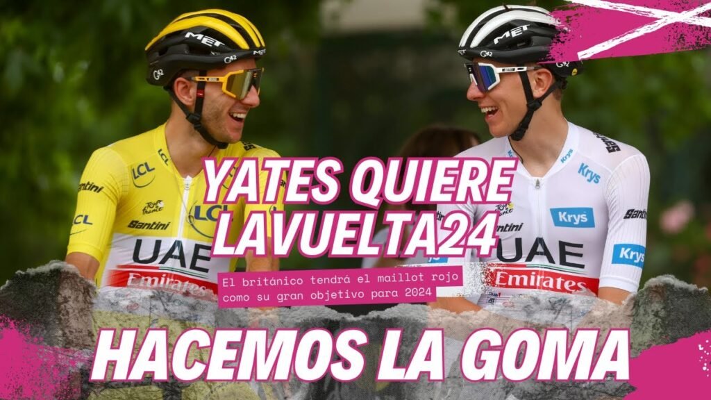 Adam Yates objetivo ganar La Vuelta 24 HacemosLaGoma
