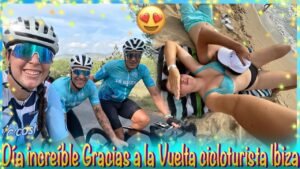 Dia increible gracias a la Vuelta cicloturista Ibiza Melisa