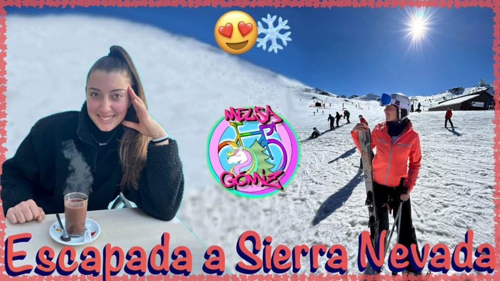 Escapada a Sierra Nevada Melisa Gomiz