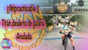 Impracticable Titan desierto de Galera Anulada Melisa Gomiz