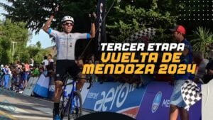 TERCER ETAPA VUELTA DE MENDOZA 2024 Ascenso Manzano Historico