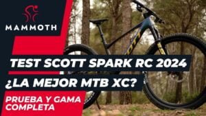 Test Scott Spark RC 2024 ¿La mejor bici MTB XC