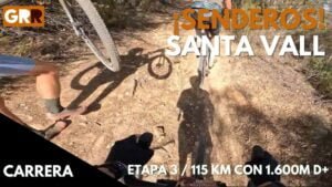 ¡SENDEROS BRUTALES Santa Vall Etapa 2 115km con 1600m