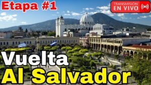 EN VIVO Vuelta a El Salvador 2024 Etapa 1