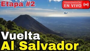 EN VIVO Vuelta a El Salvador 2024 Etapa 2