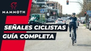 Senales Ciclistas Guia completa Mammoth Bikes