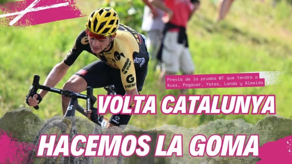 VOLTA CATALUNYA: Pogacar se encuentra con Kuss, Landa y mucha montaña | HacemosLaGoma 10 VOLTA CATALUNYA Pogacar se encuentra con Kuss Landa y mucha