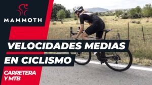Velocidades medias en ciclismo de carretera y MTB Mammoth
