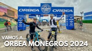 VAMOS A LA ORBEA MONEGROS 2024 Mi experiencia en