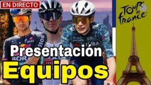 EN VIVO Presentacion De Equipos Tour de Francia 2024